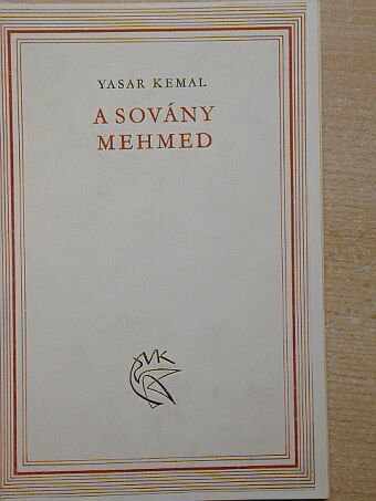 Yasar Kemal - A sovány Mehmed [antikvár]