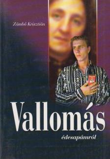 Zámbó Krisztián - Vallomás édesapámról [antikvár]