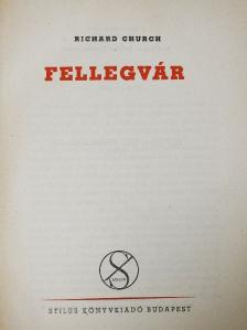 Richard Church - Fellegvár [antikvár]