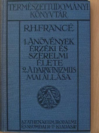 R. H. Francé - A növények érzéki és szerelmi élete/A darwinizmus mai állása [antikvár]