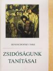 Benoschofsky Imre - Zsidóságunk tanításai [antikvár]