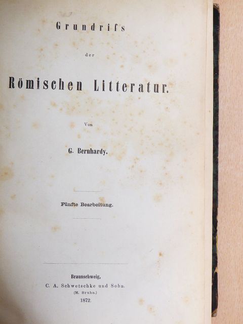 G. Bernhardy - Grundriss der Römischen Litteratur [antikvár]