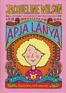 Jacqueline Wilson - Apja lánya [antikvár]