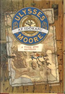 Ulysses Moore - Az időkapu [antikvár]