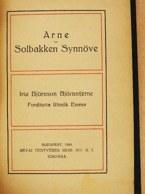 Björnstjerne Björnson - Arne/Solbakken Synnöve [antikvár]