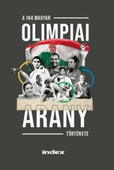 Dénes Tamás - A 184 magyar olimpiai arany története [antikvár]