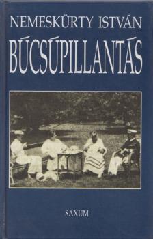 NEMESKÜRTY ISTVÁN - Búcsúpillantás [antikvár]