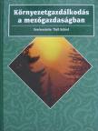 Bakos Béla - Környezetgazdálkodás a mezőgazdaságban [antikvár]