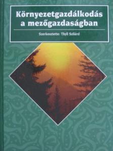 Bakos Béla - Környezetgazdálkodás a mezőgazdaságban [antikvár]