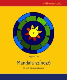 Vigyázó Cili - Mandala színező - Kreatív készségfejlesztő 4-99 éves korig