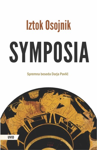 Darja Pavliè, Iztok Osojnik, Jelka Kernev ©trajn - Symposia [eKönyv: epub, mobi]