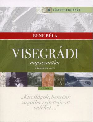 Bene Béla - Visegrádi napszentület - Dämmerstunden