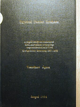 Veszelinov Ágnes - A szegedi középfokú tanintézetek KISZ-szervezeteinek tevékenysége megalakulásuktól [antikvár]