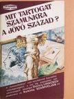 Dmitrij Lihacsov - Mit tartogat számunkra a jövő század? [antikvár]