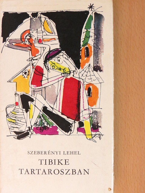 Szeberényi Lehel - Tibike Tartaroszban [antikvár]