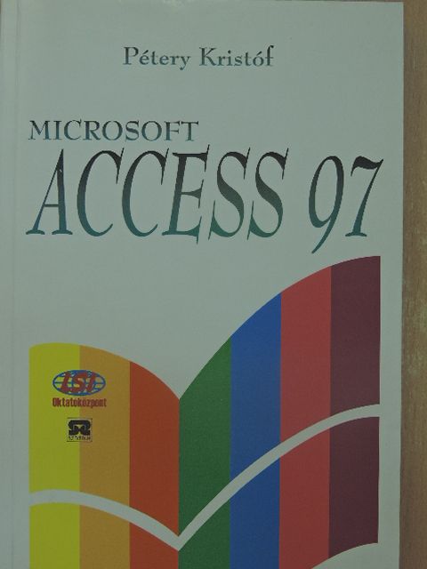 Dr. Pétery Kristóf - Microsoft Access 97 [antikvár]