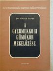 Dr. Flesch István - A gyermekkori gümőkór megelőzése [antikvár]