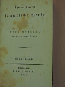 Theodor Körner - Theodor Körners sämmtliche Werke I. (gótbetűs) (töredék) [antikvár]