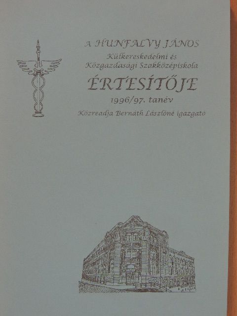 A Hunfalvy János Külkereskedelmi és Közgazdasági Szakközépiskola értesítője 1996/97. tanév [antikvár]