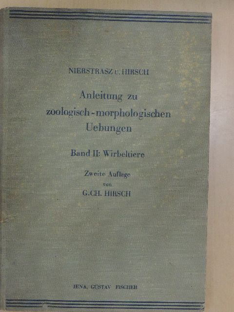Gottwalt Christian Hirsch - Anleitung zu zoologisch-morphologischen Uebungen II. [antikvár]