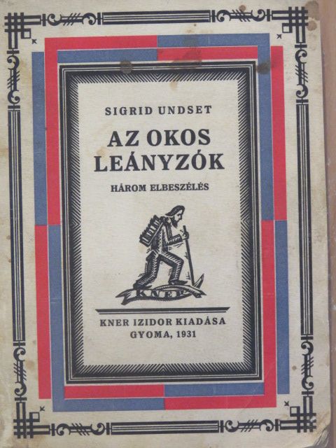 Sigrid Undset - Az okos leányzók [antikvár]