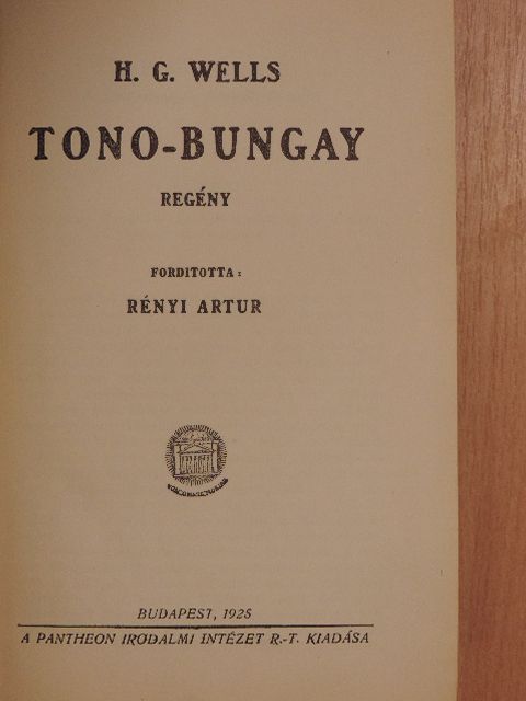 H. G. Wells - Tono-Bungay [antikvár]