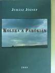 Juhász József - Kolera a parókián [antikvár]