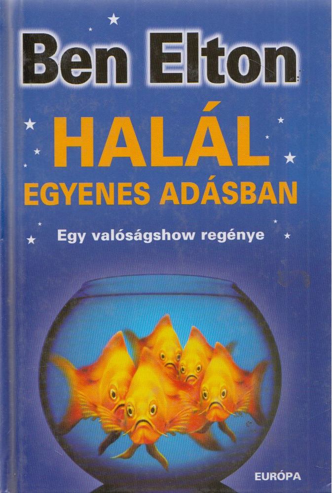 Ben Elton - Halál egyenes adásban [antikvár]
