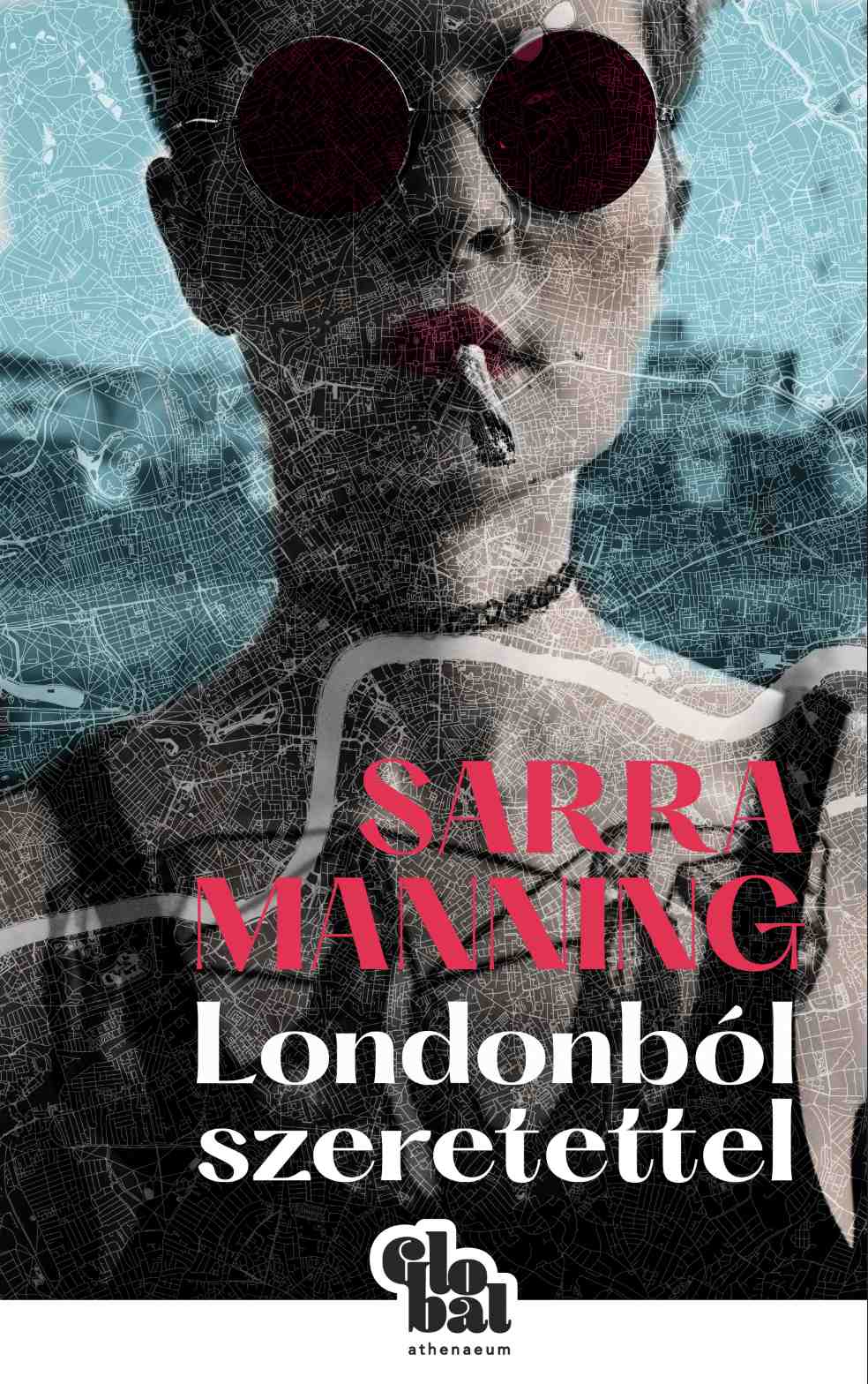 Sarra Manning - Londonból szeretettel