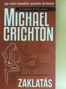 Michael Crichton - Zaklatás [antikvár]