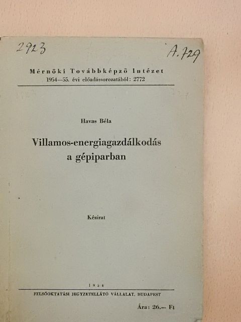 Havas Béla - Villamos-energiagazdálkodás a gépiparban [antikvár]