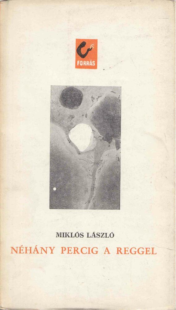 Miklós László - Néhány percig a reggel [antikvár]