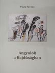 Vitéz Ferenc - Angyalok a Hajdúságban [antikvár]
