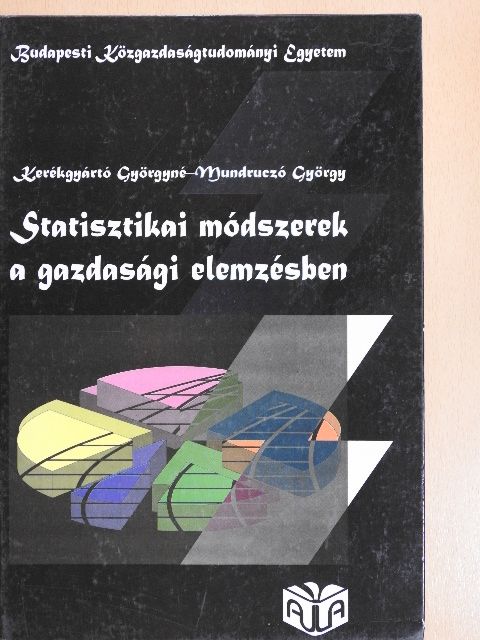 Kerékgyártó Györgyné - Statisztikai módszerek a gazdasági elemzésben [antikvár]