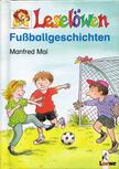 Manfred Mai - Leselöwen - Fussballgeschichten [antikvár]