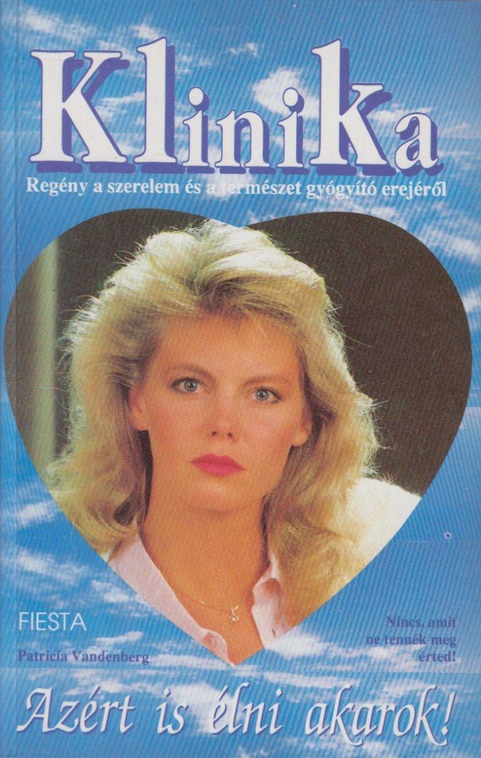 Vandenberg, Patricia - Azért is élni akarok! [antikvár]