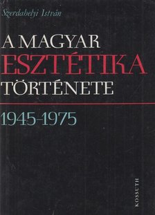 Szerdahelyi István - A magyar esztétika története (1945-1975) [antikvár]