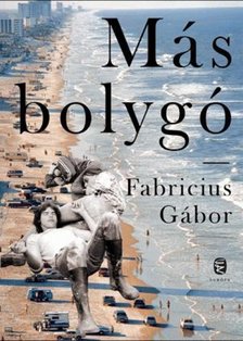 Fabricius Gábor - Más bolygó [antikvár]