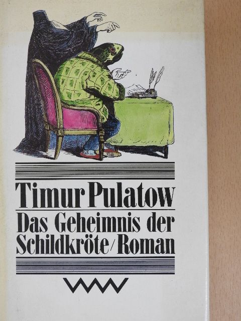 Timur Pulatov - Das Geheimnis der Schildkröte [antikvár]