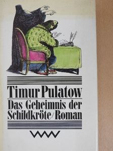 Timur Pulatov - Das Geheimnis der Schildkröte [antikvár]