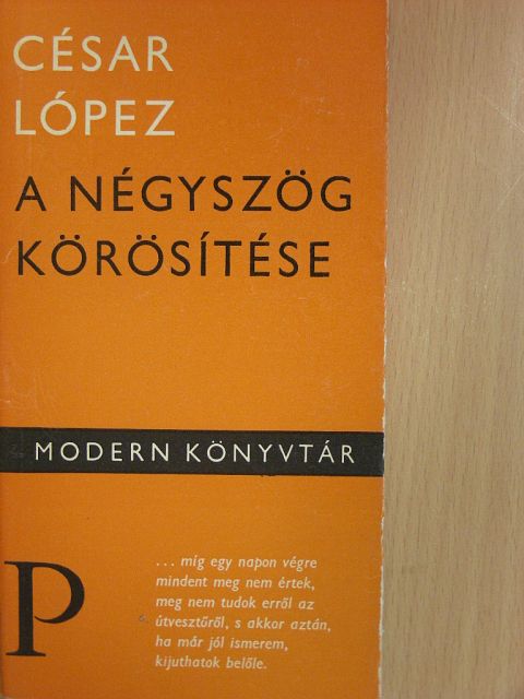 César López - A négyszög körösítése [antikvár]