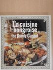 Gundel Károly - La cuisine hongroise [antikvár]