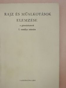 Balogh Jenő - Rajz és műalkotások elemzése I. [antikvár]