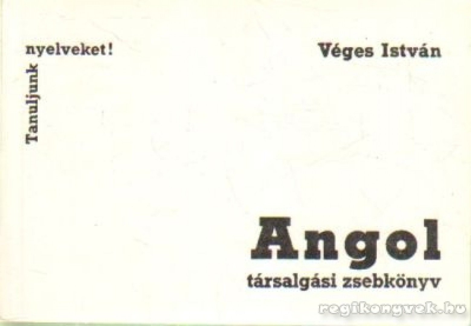 VÉGES ISTVÁN - Angol társalgási zsebkönyv [antikvár]