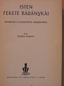 Izsáky Margit - Isten fekete báránykái [antikvár]