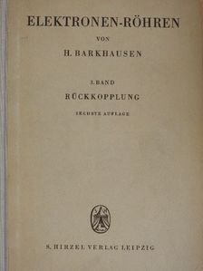 Dr. H. Barkhausen - Lehrbuch der Elektronen-Röhren 3. [antikvár]