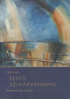 HEITLER LÁSZLÓ - Festő szivárvánnyal [antikvár]