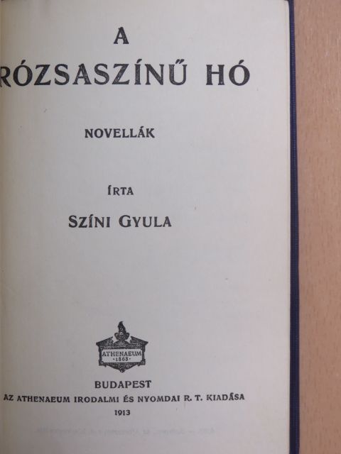 Színi Gyula - A rózsaszínű hó [antikvár]