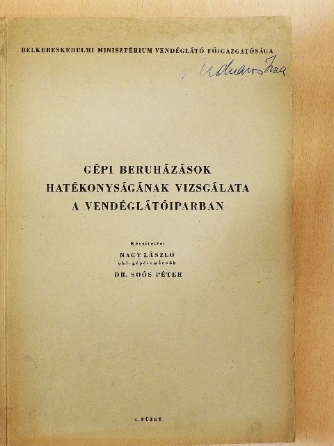 Dr. Soós Péter - Gépi beruházások hatékonyságának vizsgálata a vendéglátóiparban 4. [antikvár]