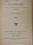 Dr. Lázár Szilárd - A gyermek 1915. [antikvár]